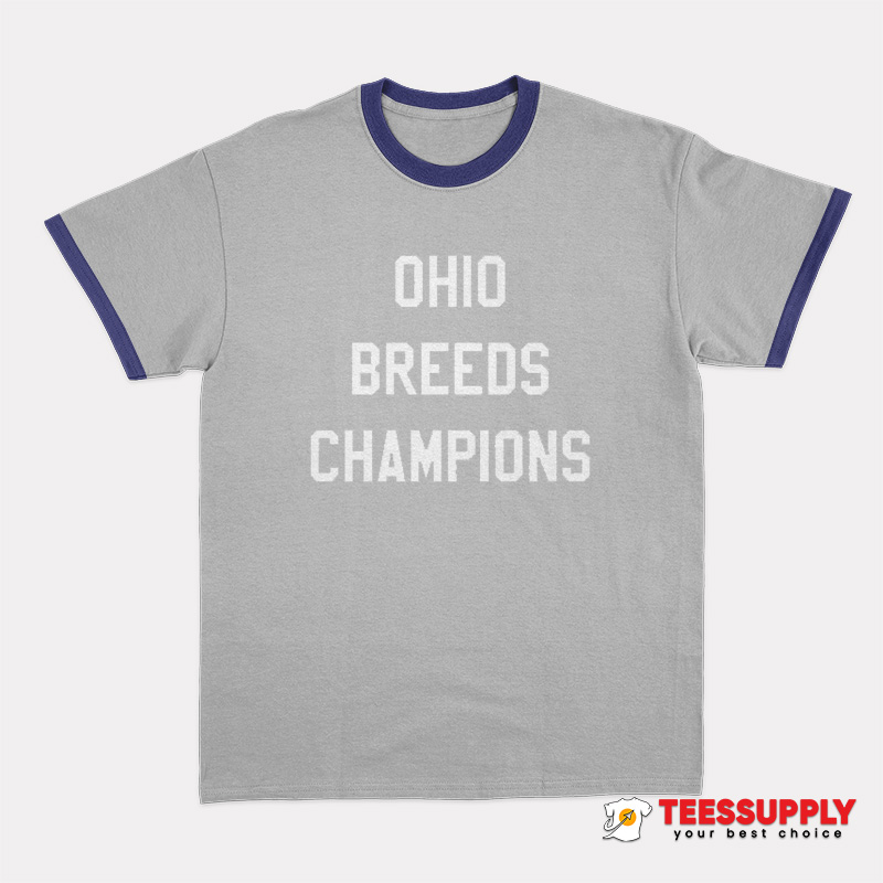 LeBron James Ohio Breeds Champions Ringer T-Shirt LeBron James Ohio Breeds Champions Ringer T-Shirt