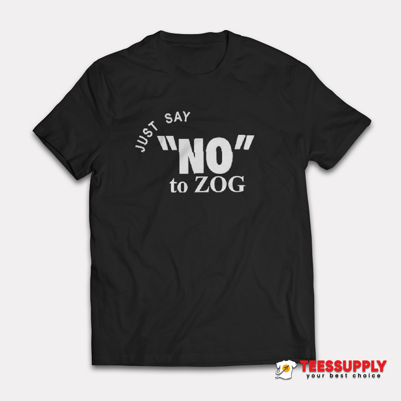 Randy Weaver Just Say No To Zog T-Shirt Randy Weaver Just Say No To Zog T-Shirt