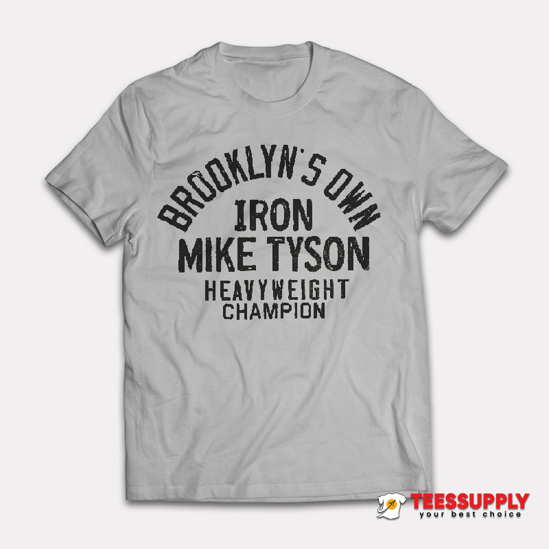 Brooklyn's Own Iron Mike Tyson Heavyweight Champion T-Shirt Brooklyn's Own Iron Mike Tyson Heavyweight Champion T-Shirt