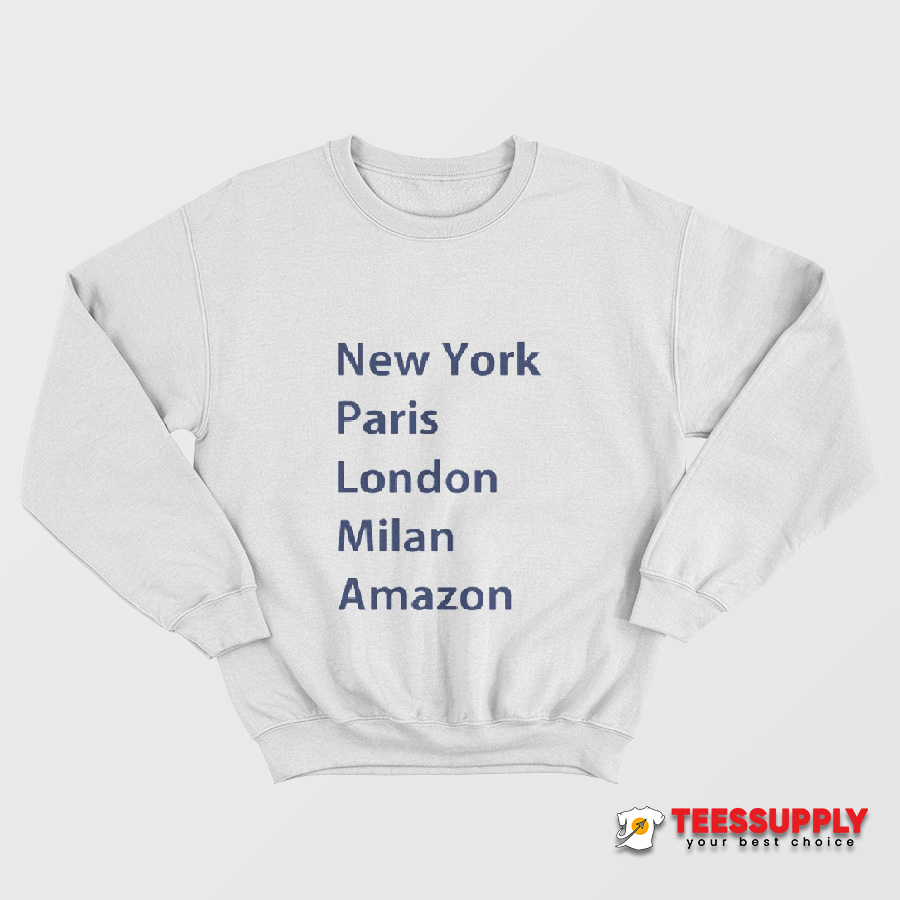 Heidi Klum New York Paris London Milan Amazon Sweatshirt Heidi Klum New York Paris London Milan Amazon Sweatshirt
