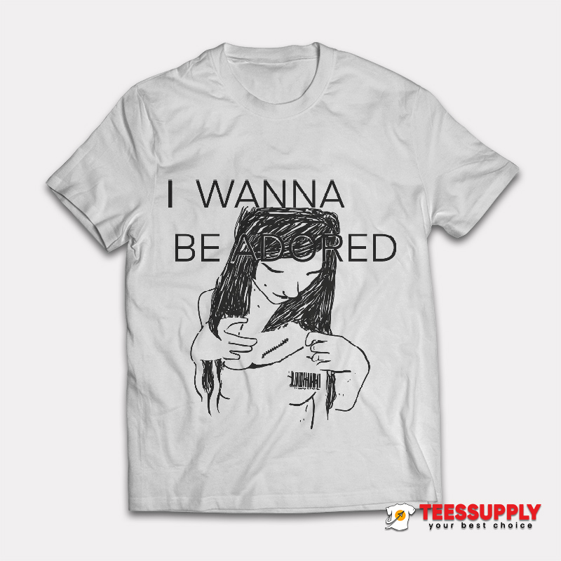 I Wanna Be Adored Cooks T-Shirt I Wanna Be Adored Cooks T-Shirt