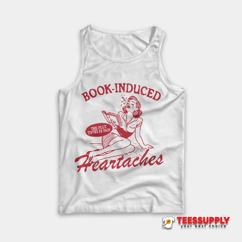 Book Induced Heartaches Tank Top Book Induced Heartaches Tank Top