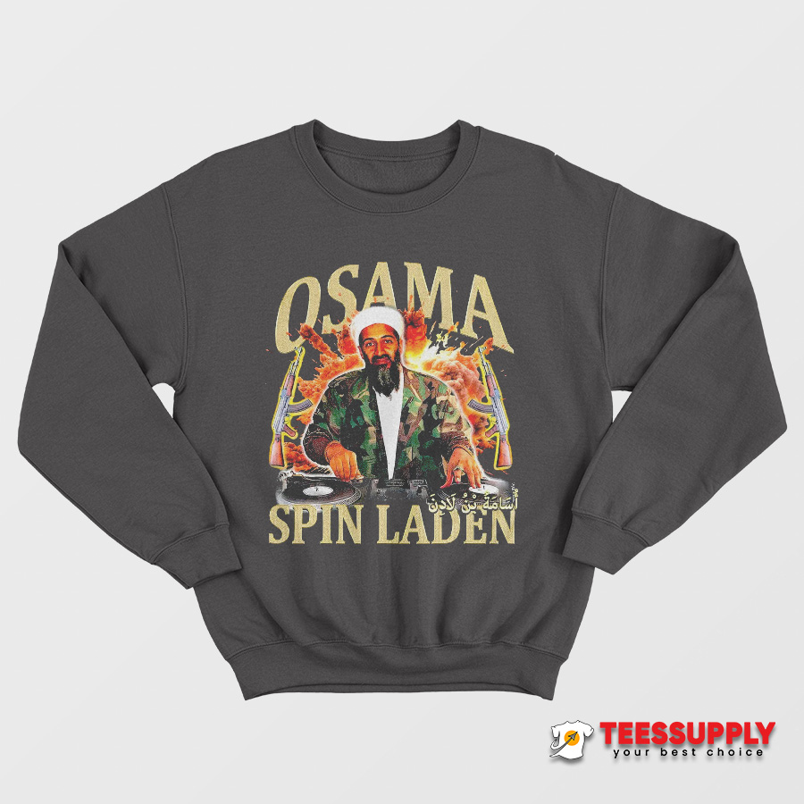 DJ Osama Spin Laden Sweatshirt DJ Osama Spin Laden Sweatshirt