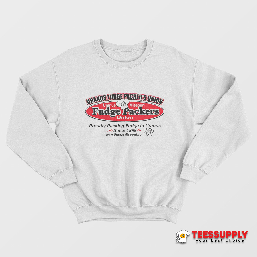 Fudge Packers Uranus Missouri 1999 Sweatshirt Fudge Packers Uranus Missouri 1999 Sweatshirt