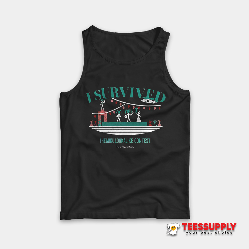 I Survived The Miku Lookalike Contest Tank Top I Survived The Miku Lookalike Contest Tank Top