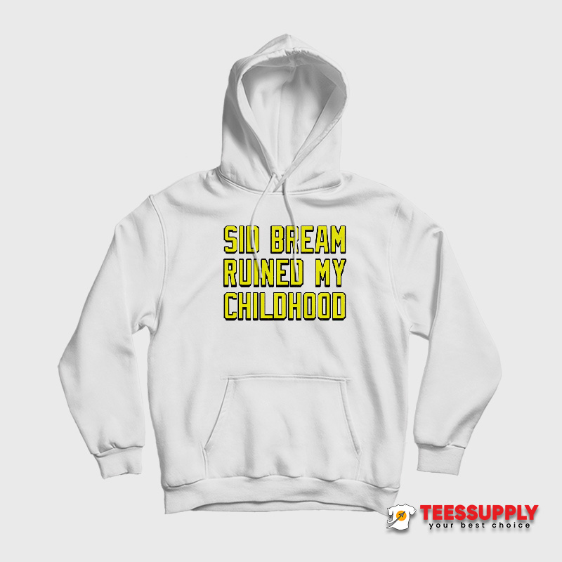 Sid Bream Ruined My Childhood Hoodie Sid Bream Ruined My Childhood Hoodie