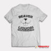 Beaver Liquors Keeping You Wet Since 1969 T-Shirt