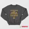 Legends Are Born In December Tyler Joseph Sweatshirt